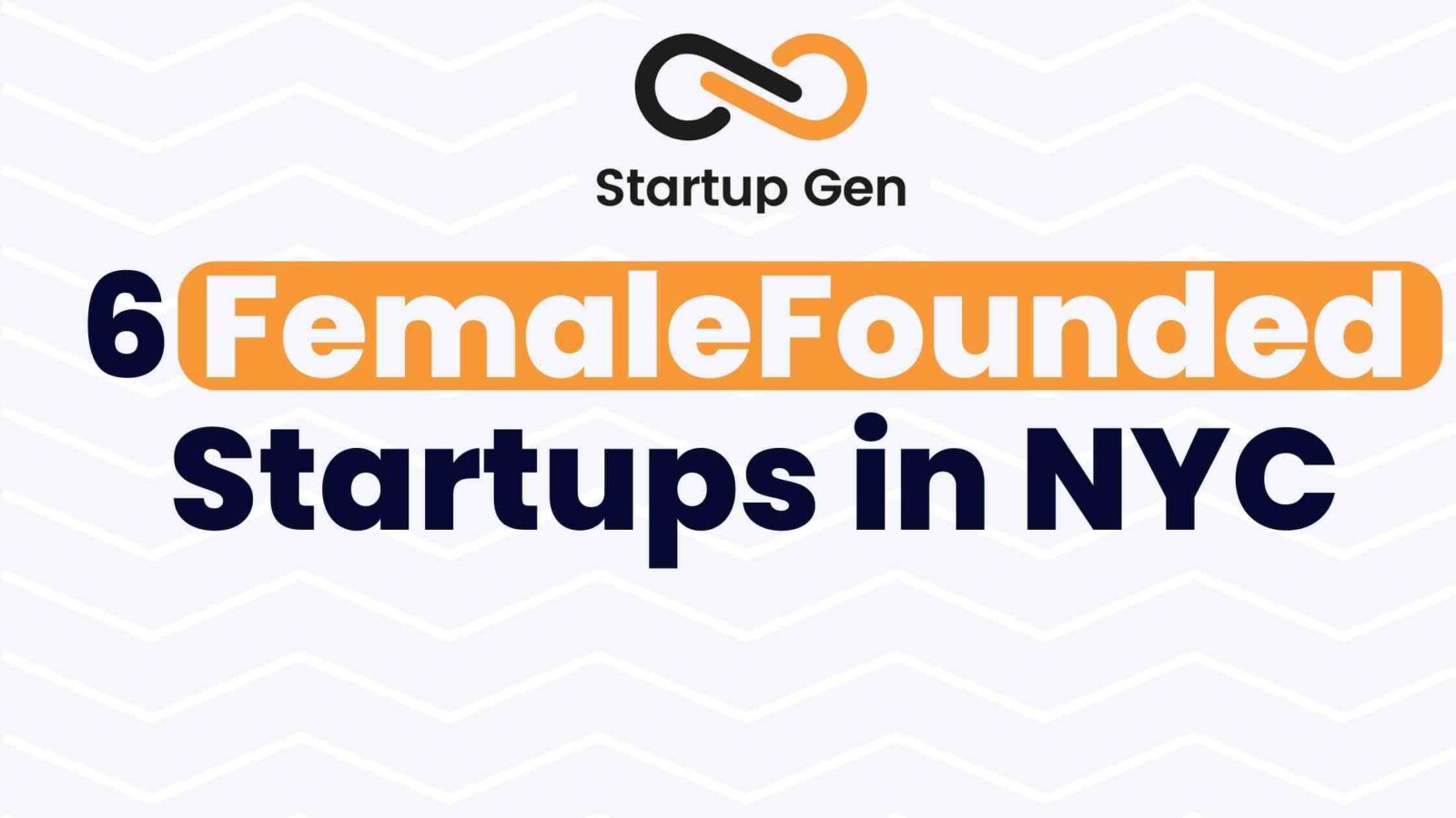 6 Female Founded Startups in NYC That are Shaking up Tech