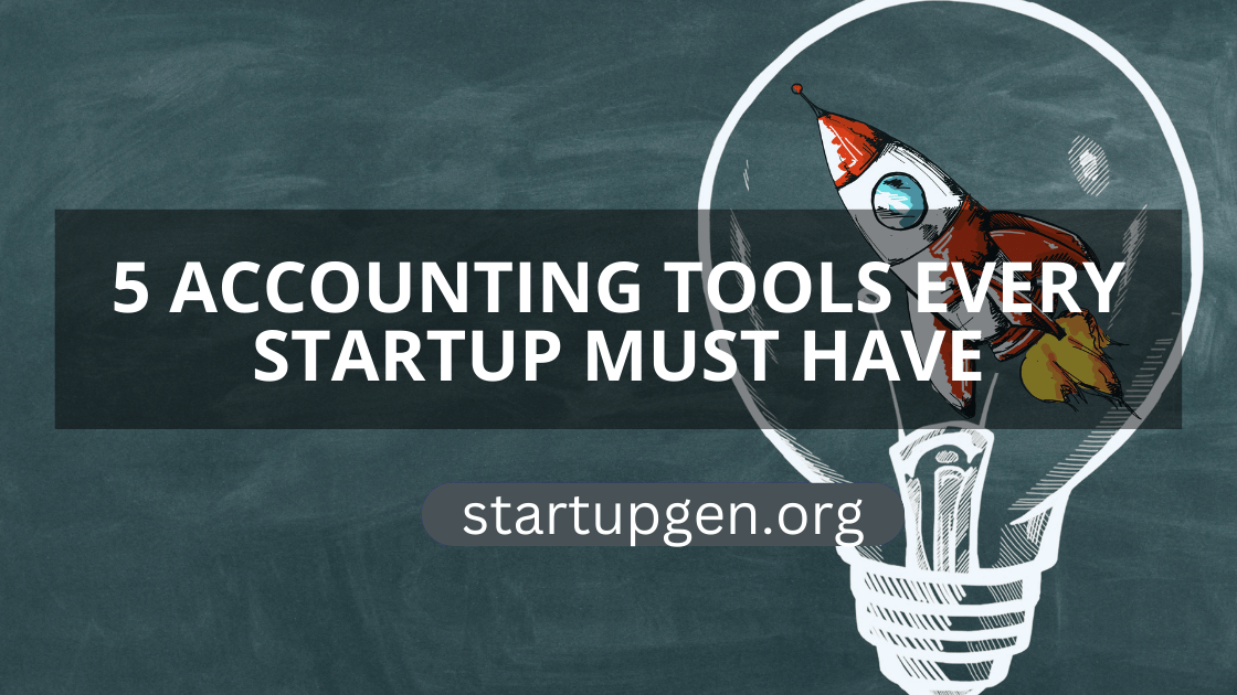 <strong>5 Best Accounting Tools Every Startup Should Know About</strong>