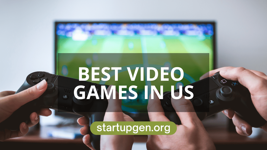 Best Video Games In US: A Comprehensive Guide