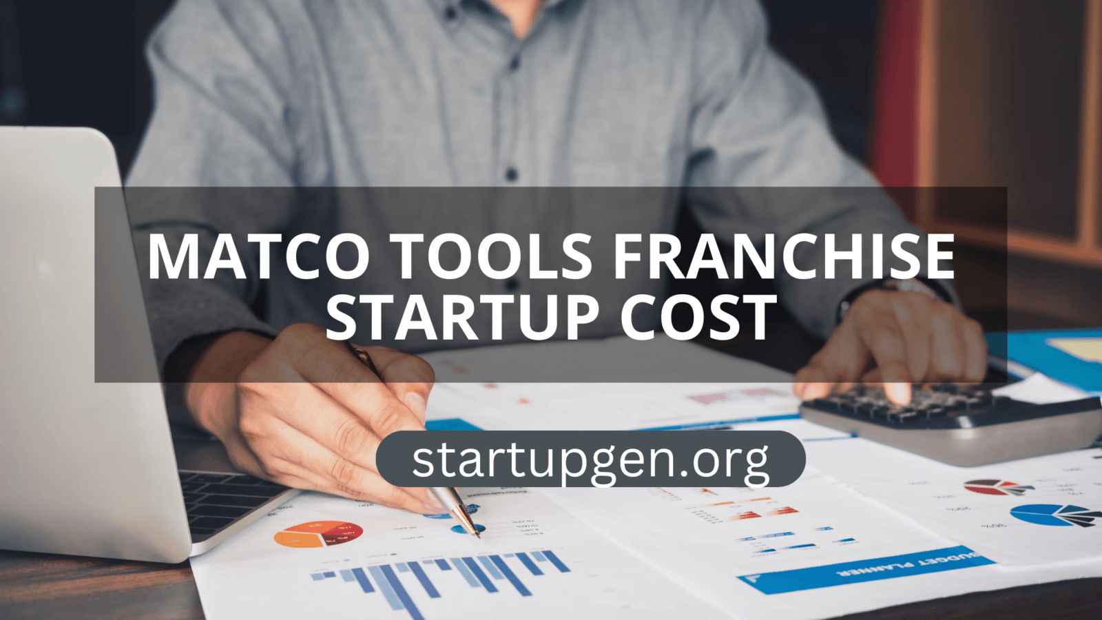 Matco Tools Franchise Startup Cost: From Risk To Reward