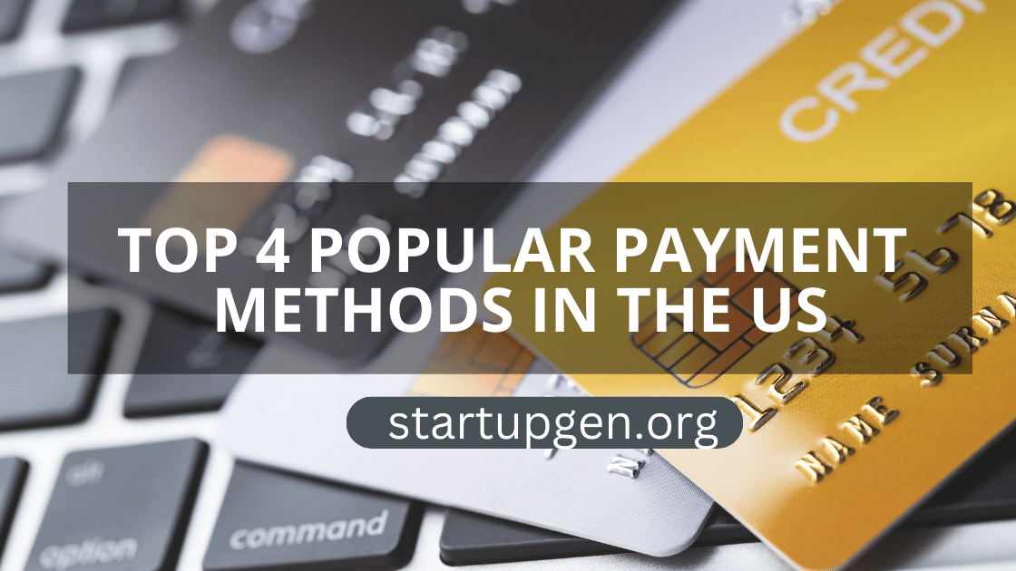 4 Popular Payment Methods In The US