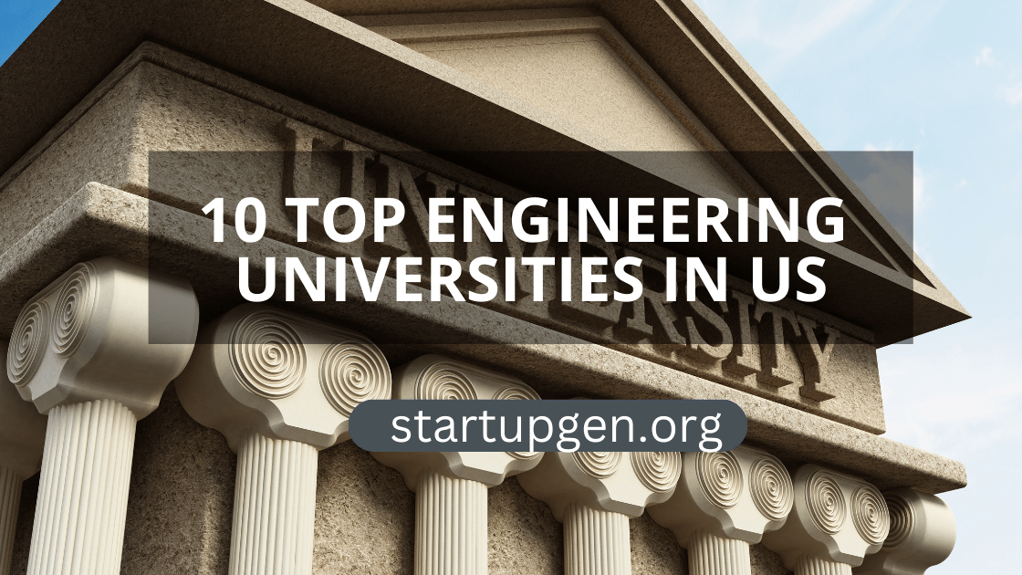 10 Top Engineering Universities In US: A Comprehensive Guide