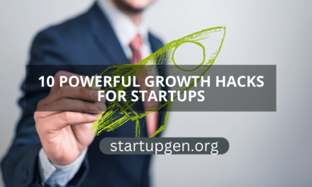 10 Powerful Growth Hacks For Startups Every Startup Should Know In 2023