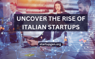 10 Best Italian Startups: Uncover The Rise Of Innovative Startups