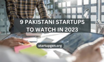 9 Top Pakistani Startups To Watch In 2023