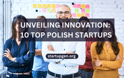 Unveiling Innovation: 10 Top Polish Startups To Follow In 2023