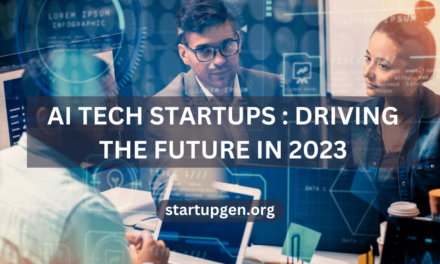 AI Tech Startups : Driving the Future in 2023