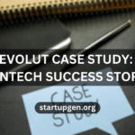 Revolut Company Case Study: A Fintech Success Story