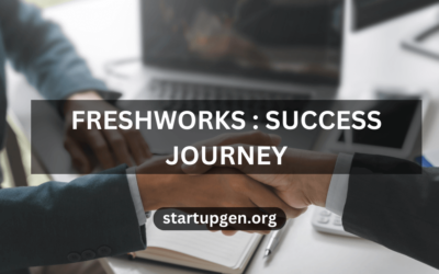 FreshWorks : Success Journey From Startup To Successful Gaint